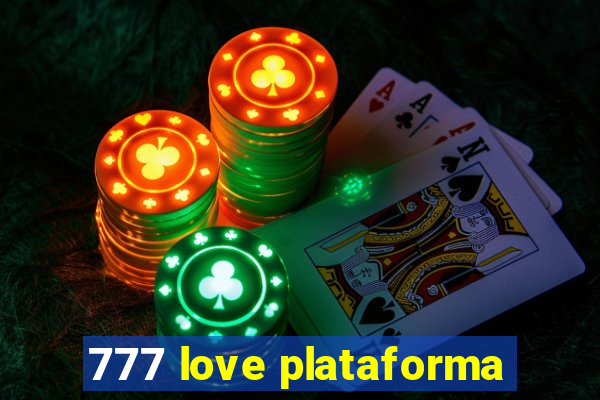 777 love plataforma