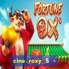 cine roxy 5 - santos santos - sp
