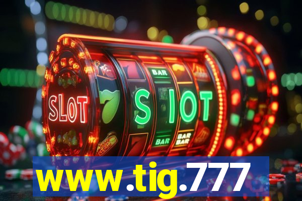 www.tig.777