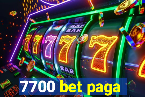 7700 bet paga