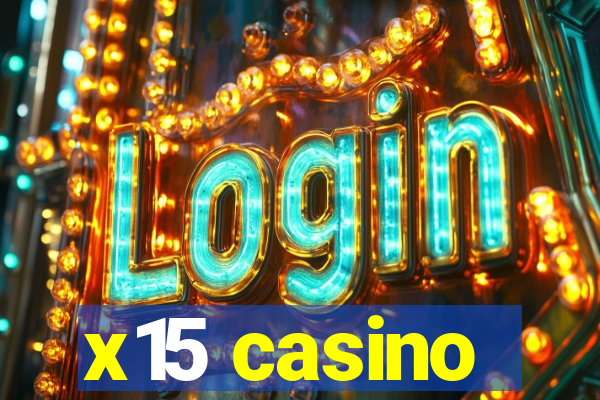x15 casino
