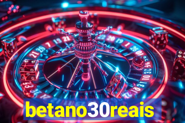 betano30reais