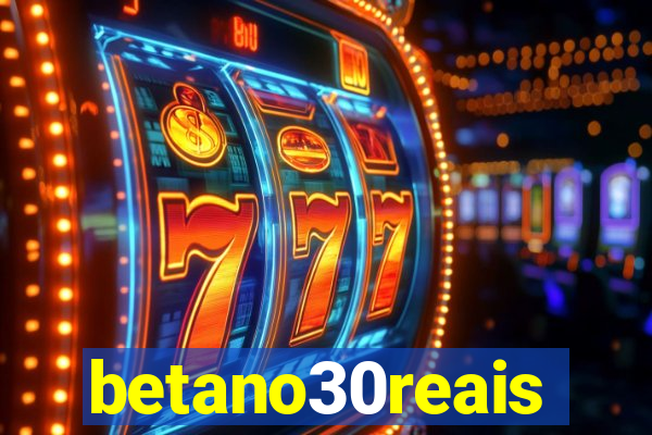 betano30reais