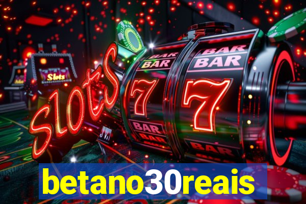 betano30reais