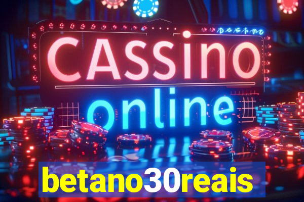 betano30reais