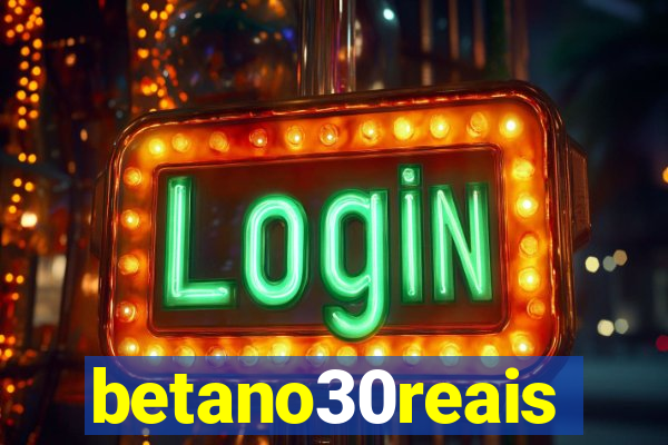 betano30reais