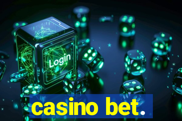 casino bet.