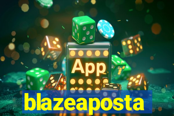 blazeaposta