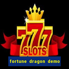 fortune dragon demo aposta de 500