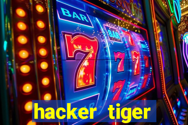 hacker tiger fortune download