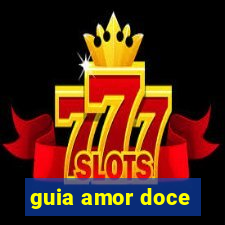 guia amor doce