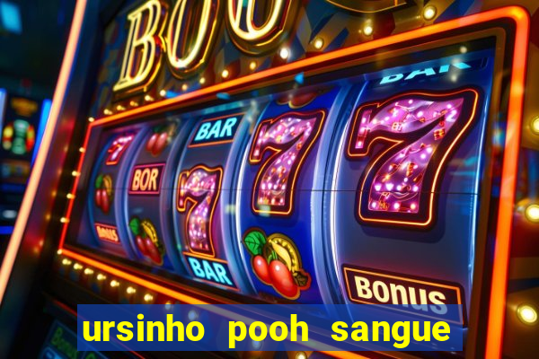 ursinho pooh sangue e mel 2 filme completo dublado