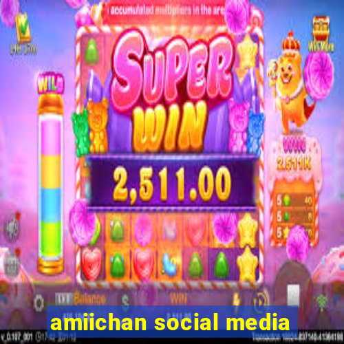 amiichan social media