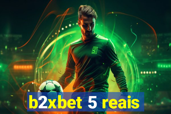 b2xbet 5 reais
