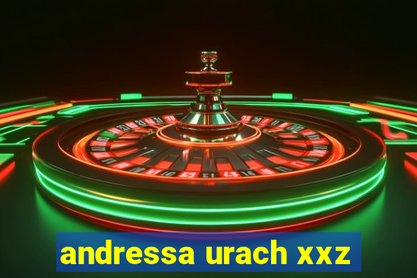 andressa urach xxz