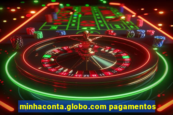 minhaconta.globo.com pagamentos