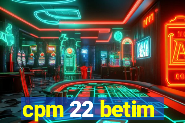 cpm 22 betim