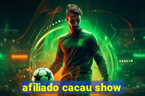 afiliado cacau show