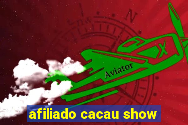 afiliado cacau show