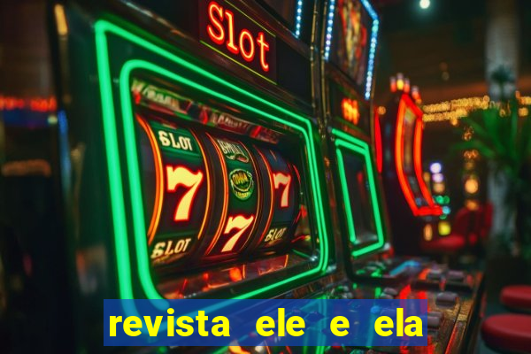 revista ele e ela cartas do forum