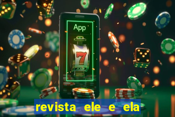 revista ele e ela cartas do forum