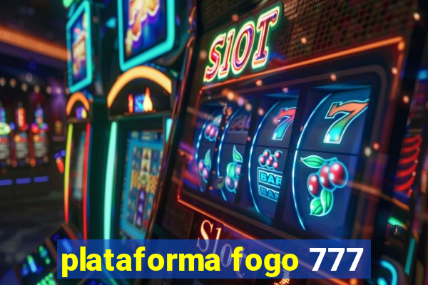 plataforma fogo 777