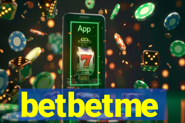 betbetme