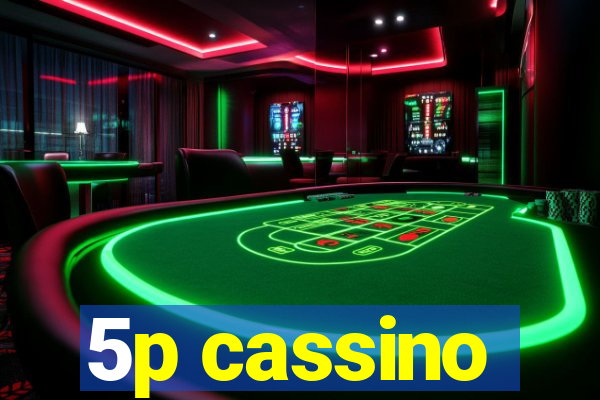 5p cassino