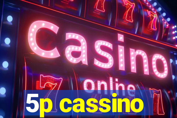 5p cassino