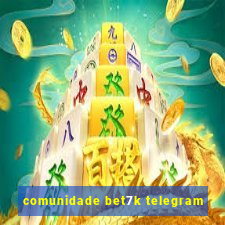 comunidade bet7k telegram