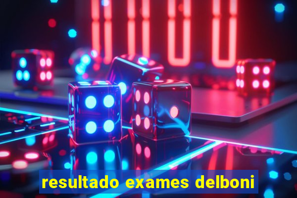 resultado exames delboni