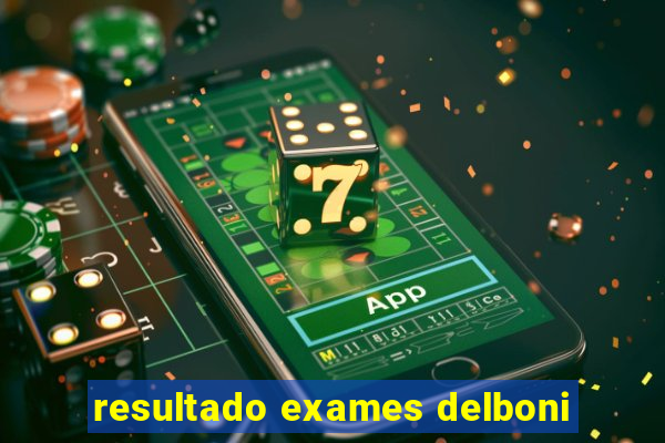resultado exames delboni