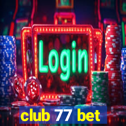 club 77 bet