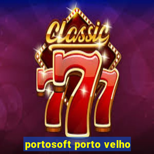 portosoft porto velho