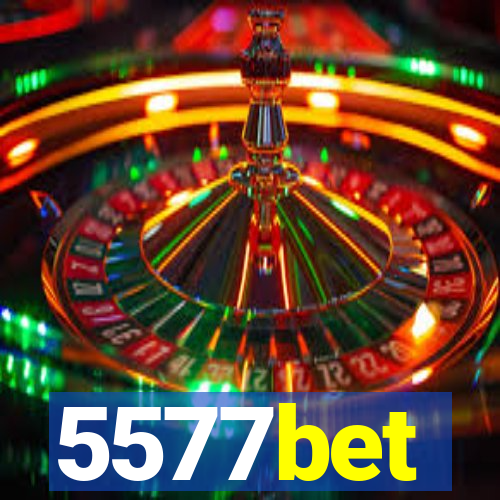 5577bet
