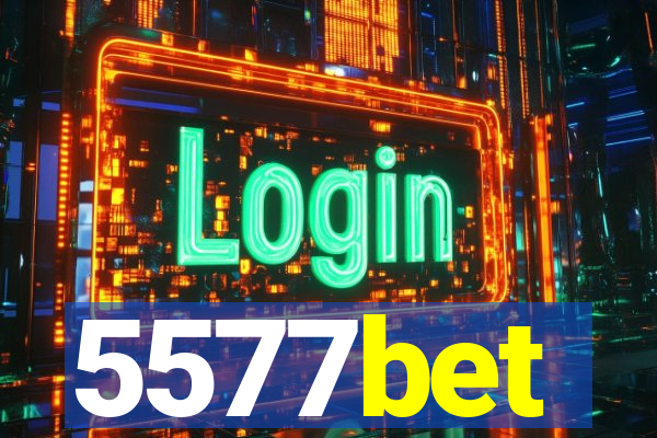 5577bet