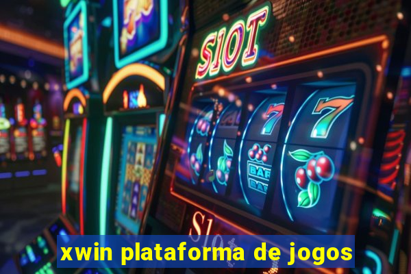 xwin plataforma de jogos