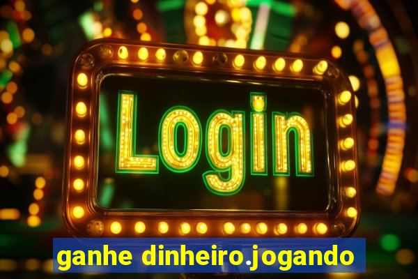 ganhe dinheiro.jogando