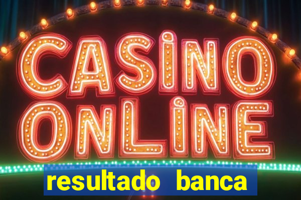 resultado banca caminho da sorte