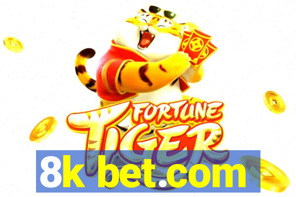 8k bet.com