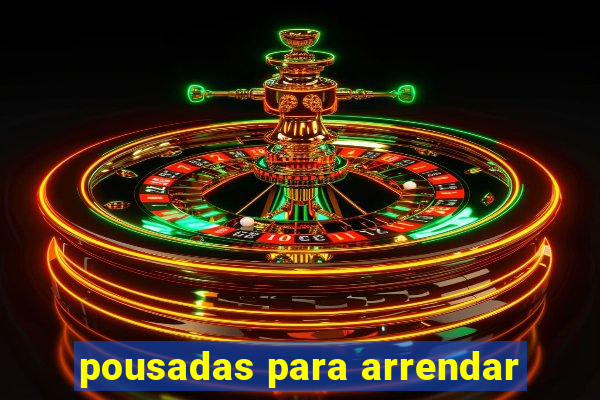 pousadas para arrendar