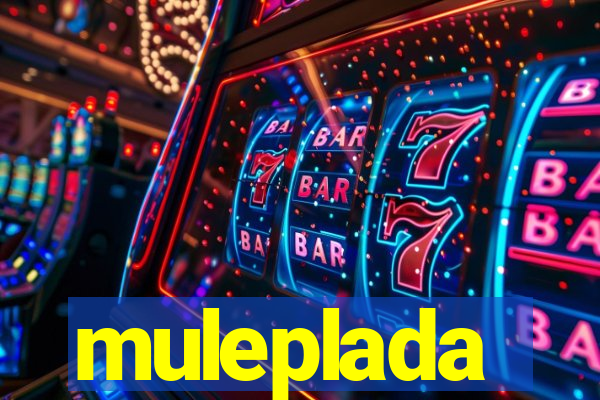 muleplada