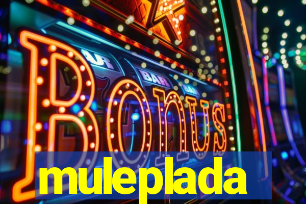 muleplada