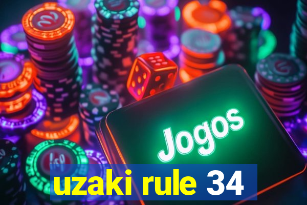 uzaki rule 34