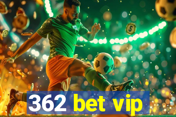 362 bet vip
