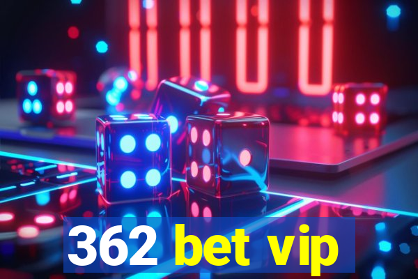 362 bet vip