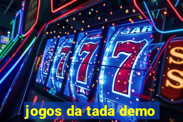 jogos da tada demo