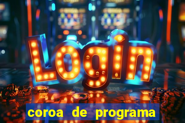 coroa de programa em santos