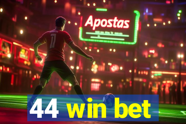 44 win bet