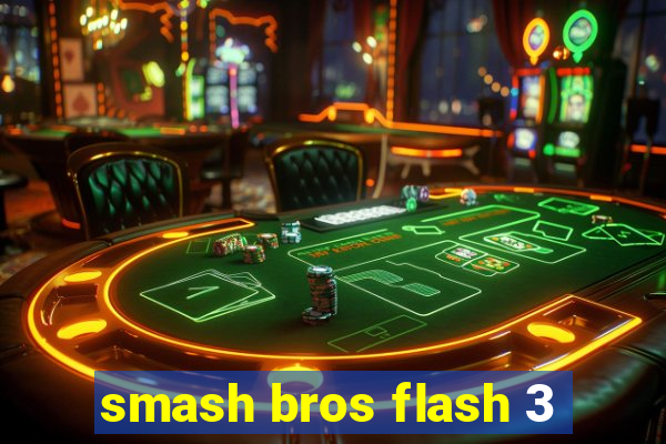 smash bros flash 3